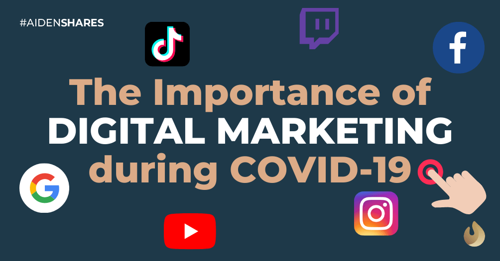 The Importance of Digital Marketing During the COVID-19 Pandemic 📈